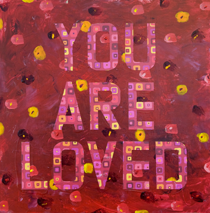 you are loved 8